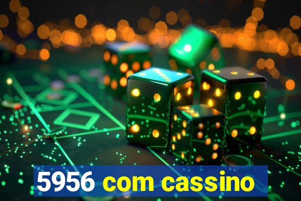 5956 com cassino